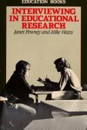Interviewing in Educational Research by Janet Powney, Mike Watts