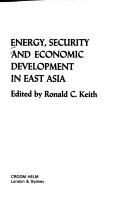 Cover of: Energy, Security and Development in East Asia