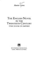 Cover of: The English Novel in the Twentieth Century by Martin Burgess Green