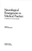 Cover of: Neurological Emergencies in Medical Practice: A Handbook for the Non-Specialist