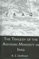 The Tragedy of the Assyrian Minority in Iraq (Kegan Paul Arabia Library) by R. S. Stafford