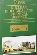 Cover of: Jane's Nuclear, Biological and Chemical Defence: 2000-2001 (Jane's Nuclear, Biological and Chemical Defence)