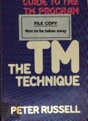 Cover of: The TM technique by Peter Russell