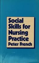 Cover of: Social Skills for Nursing Practice by Peter French