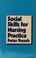Cover of: Social Skills for Nursing Practice