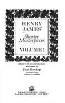 Cover of: Henry James Shorter Masterpieces Volume 1