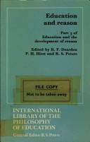 Cover of: Education and Reason/Part 3 (Education and the Development of Reason)