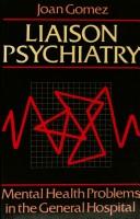 Cover of: LIAISON PSYCHIATRY by Gomez