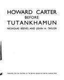 Cover of: Howard Carter: before Tutankhamun