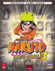 Cover of: Naruto Ninja Council 3: Prima Official Game Guide (Prima Official Game Guides) (Prima Official Game Guides)