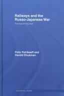 Cover of: Railways and the Russo-Japanese War by Felix Patrikeeff