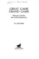 Cover of: Great Game, Grand Game by T.E. Rogers