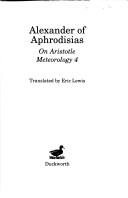 On Aristotle Meteorology 4 by Alexander of Aphrodisias, Lewis, Alexander