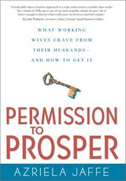 Cover of: Permission to Prosper: What Working Wives Crave from Their Husbands--And How to Get It