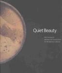 Cover of: Quiet Beauty: Fifty Centuries of Japanese Folk Ceramics from the Montgomery Collection