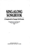 Cover of: Sing-Along Songbook: A Songbook for Younger Girl Scouts