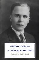 Cover of: Giving Canada a Literary History: A Memoir