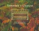Cover of: Tamarack & Clearcut