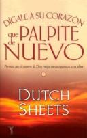 Cover of: Digale a Su Corazon Que Palpite de Nuevo by Dutch Sheets