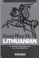 Cover of: Easy Way to Lithuanian by Juozas Masilionis