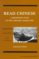 Cover of: Read Chinese: A Beginning Text in the Chinese Character  by Fred Fangyu Wang