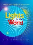 Cover of: Lights for the World: Training Leaders for Peer Ministry