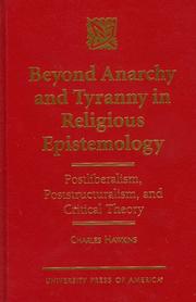 Cover of: Beyond anarchy and tyranny in religious epistemology: postliberalism, poststructuralism, and critical theory