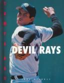 The History of the Tampa Bay Devil Rays (Baseball (Mankato, Minn.).) by John Nichols