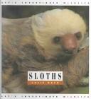 Cover of: Sloths (Let's Investigate. Wildlife) (Let's Investigate. Wildlife)