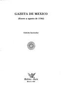 Cover of: Gazeta de Mexico: Enero a Agosto de 1784 (Coleccibon Documenta Novae Hispaniae)