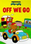 Cover of: Off We Go (Preschool Pop-Ups)