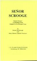Cover of: Senor Scrooge: Charles Dickens' a Christmas Carol Adapted for the Bilingual Stage