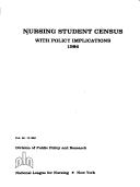 Cover of: Nursing Student Census with Policy Implications, 1984 (National League for Nursing)