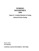 Cover of: Nursing Datasource 1994: Graduate Education in Nursing : Advanced Practice Nursing (Nursing Datasource Vol 2: Leaders in the Making: Gradute Education I N Nursing)