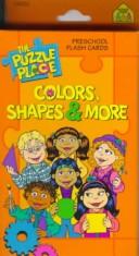 Cover of: Colors, Shapes & More by School Zone