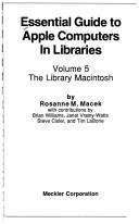 Essential Guide to Apple Computers in Libraries by Rosanne Macek