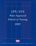 Cover of: State-Approved Schools of Nursing, L.P.P./L.V.N. 1997: Meeting Minimum Requirements Set by Law and Board Rules in the Various Jurisdictions (State-Approved Schools of Nursing--Lpn/Lvn)