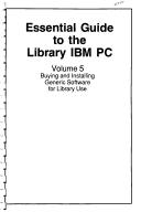 Cover of: Essential Guide to the Library IBM PC: Buying and Installing Generic Software for Library Use (Essential Guide to the Library Ibm PC)