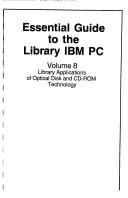 Cover of: Essential Guide to the Library IBM PC: Library Applications of Optical Disk and Cd-Rom Technology (Essential Guide to the Library Ibm PC)