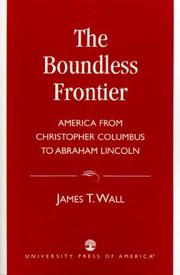 Cover of: The  Boundless Frontier: America From Christopher Columbus to Abraham Lincoln