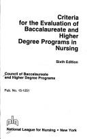 Cover of: Criteria for the Evaluation of Baccalaureate and Higher Degree Programs in Nursing (National League for Nursing)