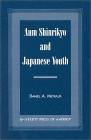 Cover of: Aum Shinrikyo and Japanese youth by Daniel Alfred Metraux