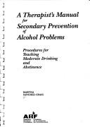 Cover of: Therapist's Manual for Secondary Prevention of Alcohol Problems