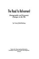 Cover of: The Road to Retirement by Grant Schellenberg