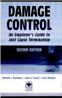 Cover of: Damage Control: An Employer's Guide to Just Cause Termination