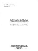 Cover of: Left Poor by the Market by Grant Schellenberg, David Ross