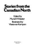 Cover of: Stories from the Canadian North