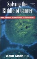 Solving the Riddle of Cancer by Amil Shah