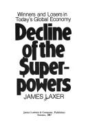 Cover of: Decline of the Superpowers: Winners and Losers in Today's Global Economy