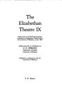 Cover of: The Elizabethan Theatre IX: Papers Given at the Ninth International Conference on Elizabethan Theatre Held at the University of Waterloo in July 198 (Elizabethan Theatre)